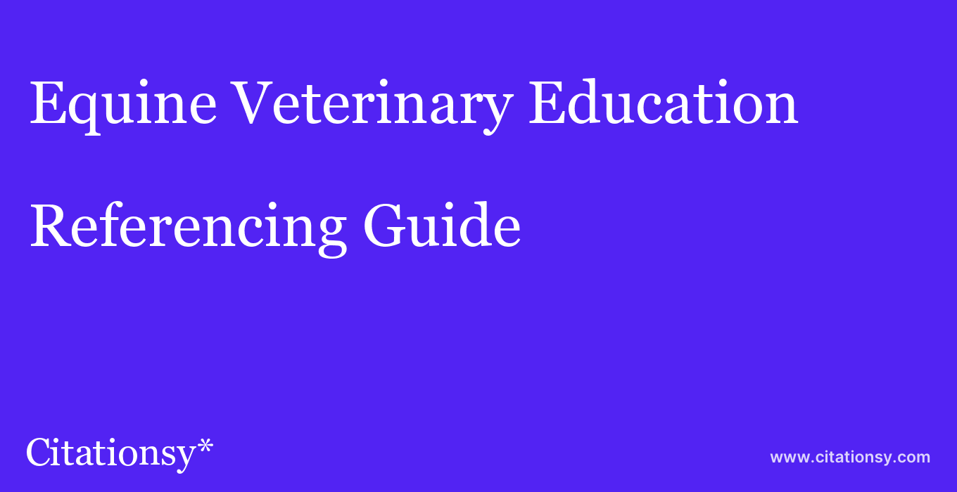 cite Equine Veterinary Education  — Referencing Guide